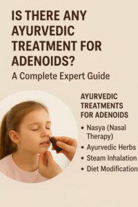 Is There Any Ayurvedic Treatment For Adenoids