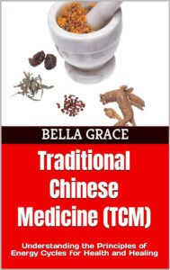 Understanding Traditional Chinese Medicine (TCM)