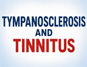 tympanosclerosis and tinnitus
